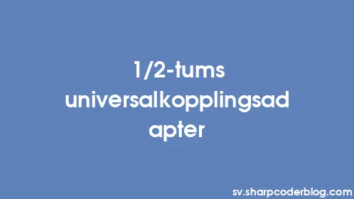1/2-tums universalkopplingsadapter - Thumbnail