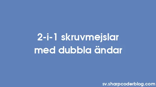 2-i-1 skruvmejslar med dubbla ändar - Thumbnail