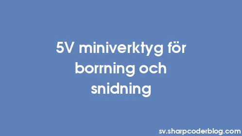 5V miniverktyg för borrning och snidning - Thumbnail