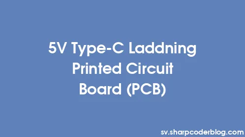 5V Type-C Laddning Printed Circuit Board (PCB) - Thumbnail