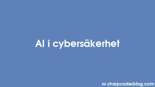 AI i cybersäkerhet - Thumbnail