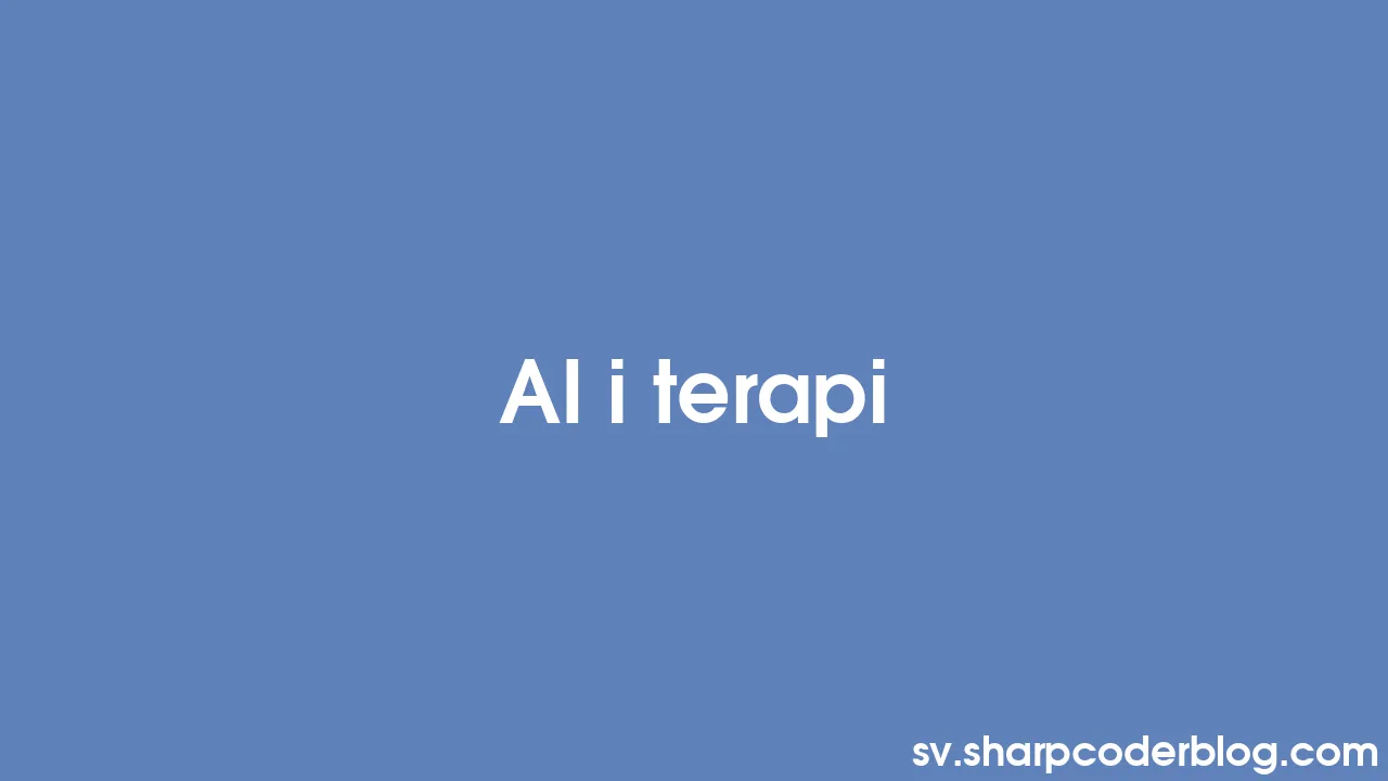 AI i terapi | Sharp Coder Blog