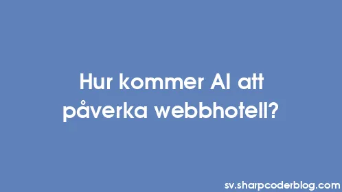 Hur kommer AI att påverka webbhotell? - Thumbnail