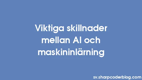 Viktiga skillnader mellan AI och maskininlärning - Thumbnail