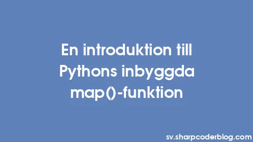 En introduktion till Pythons inbyggda map()-funktion - Thumbnail