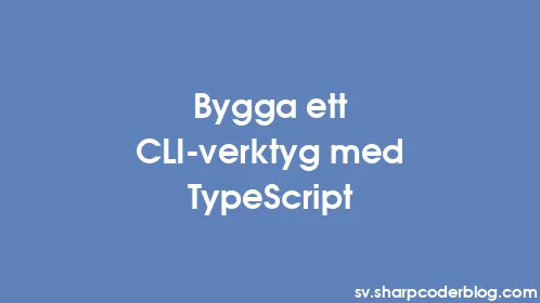 Bygga ett CLI-verktyg med TypeScript - Thumbnail