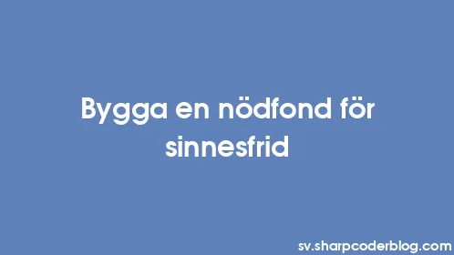 Bygga en nödfond för sinnesfrid - Thumbnail