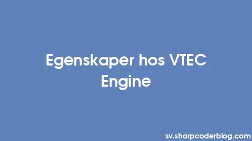 Egenskaper hos VTEC Engine - Thumbnail