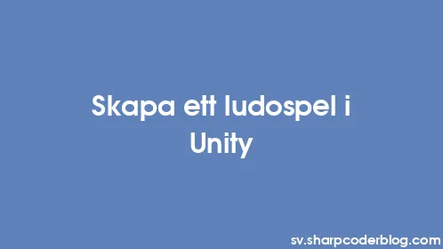 Skapa ett ludospel i Unity - Thumbnail