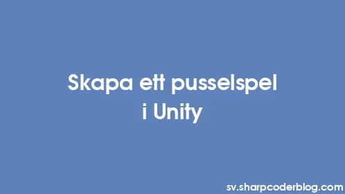 Skapa ett pusselspel i Unity - Thumbnail