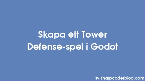 Skapa ett Tower Defense-spel i Godot - Thumbnail
