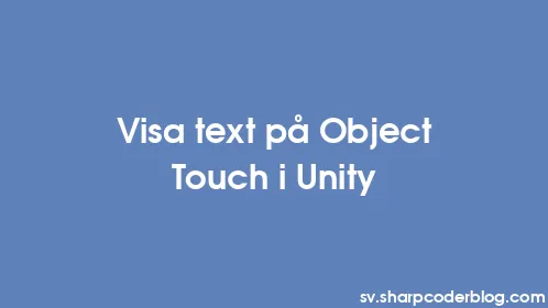 Visa text på Object Touch i Unity - Thumbnail