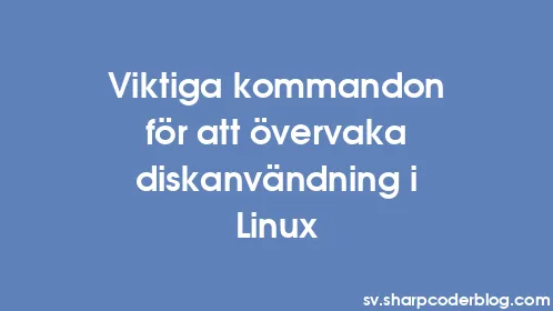 Viktiga kommandon för att övervaka diskanvändning i Linux - Thumbnail