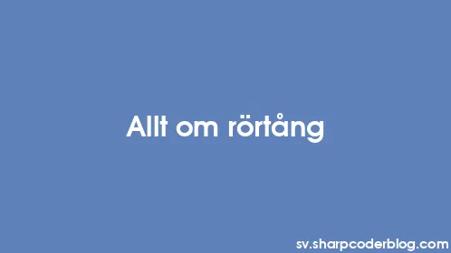 Allt om rörtång - Thumbnail