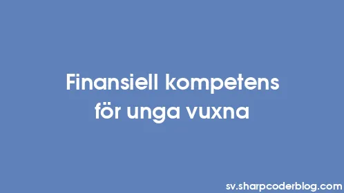 Finansiell kompetens för unga vuxna - Thumbnail