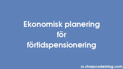 Ekonomisk planering för förtidspensionering - Thumbnail