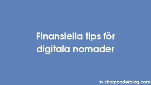 Finansiella tips för digitala nomader - Thumbnail