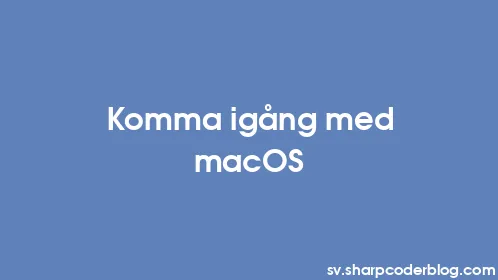 Komma igång med macOS - Thumbnail