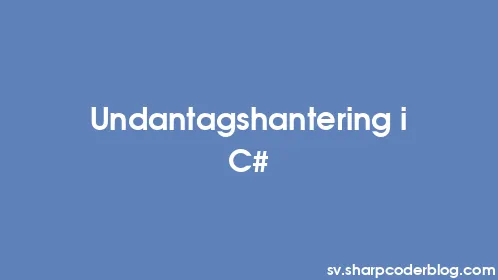 Undantagshantering i C# - Thumbnail