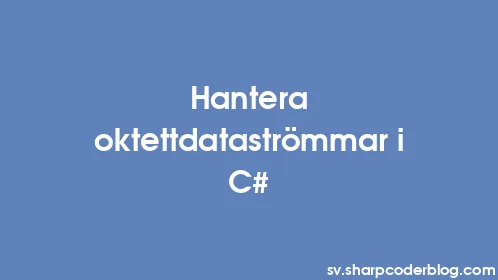 Hantera oktettdataströmmar i C# - Thumbnail