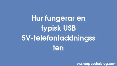 Hur fungerar en typisk USB 5V-telefonladdningssten - Thumbnail