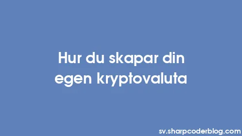 Hur du skapar din egen kryptovaluta - Thumbnail
