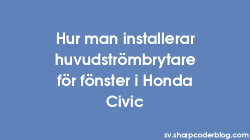 Hur man installerar huvudströmbrytare för fönster i Honda Civic - Thumbnail