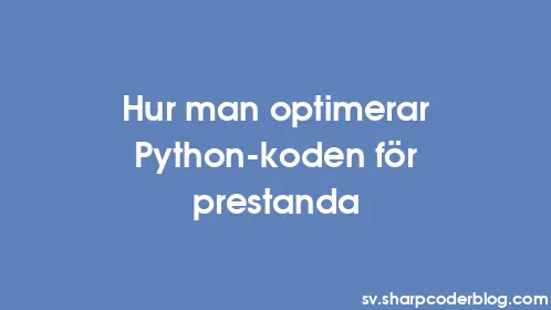 Hur man optimerar Python-koden för prestanda - Thumbnail