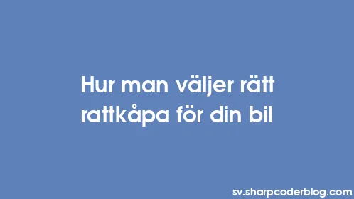 Hur man väljer rätt rattkåpa för din bil - Thumbnail