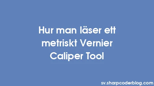 Hur man läser ett metriskt Vernier Caliper Tool - Thumbnail