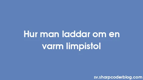 Hur man laddar om en varm limpistol - Thumbnail