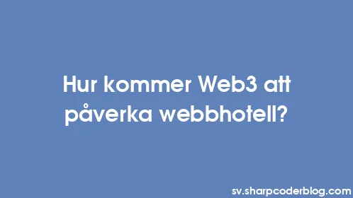 Hur kommer Web3 att påverka webbhotell? - Thumbnail