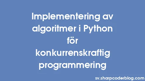 Implementering av algoritmer i Python för konkurrenskraftig programmering - Thumbnail