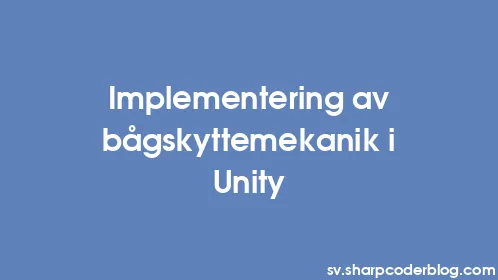 Implementering av bågskyttemekanik i Unity - Thumbnail
