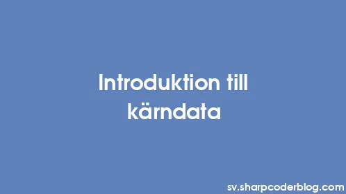 Introduktion till kärndata - Thumbnail