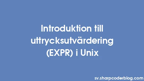 Introduktion till uttrycksutvärdering (EXPR) i Unix - Thumbnail