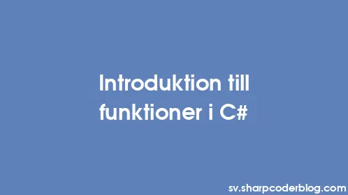 Introduktion till funktioner i C# - Thumbnail