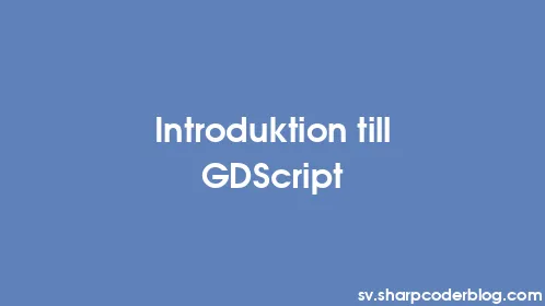 Introduktion till GDScript - Thumbnail