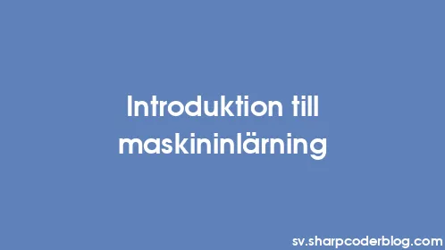 Introduktion till maskininlärning - Thumbnail