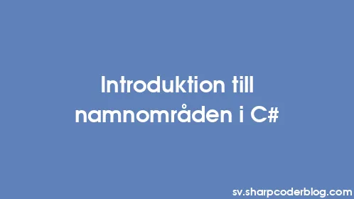 Introduktion till namnområden i C# - Thumbnail