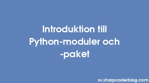 Introduktion till Python-moduler och -paket - Thumbnail