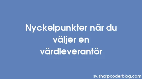 Nyckelpunkter när du väljer en värdleverantör - Thumbnail