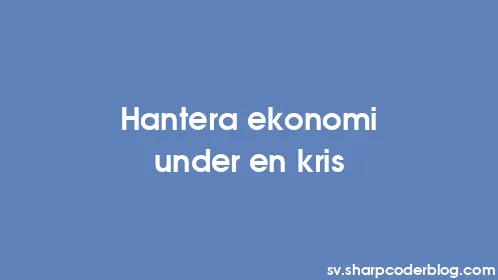 Hantera ekonomi under en kris - Thumbnail