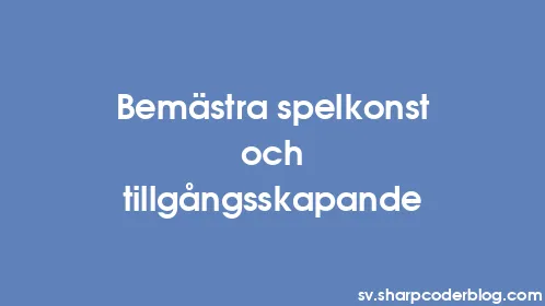 Bemästra spelkonst och tillgångsskapande - Thumbnail