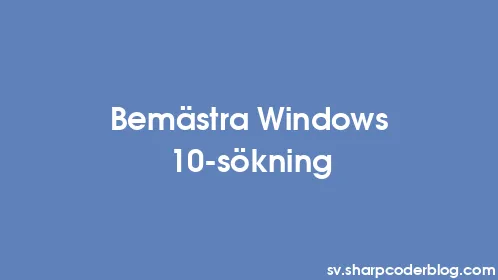 Bemästra Windows 10-sökning - Thumbnail