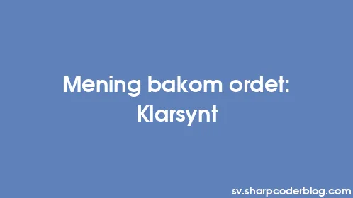 Mening bakom ordet: Klarsynt - Thumbnail