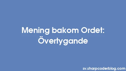 Mening bakom Ordet: Övertygande - Thumbnail