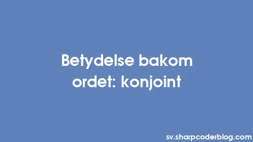 Betydelse bakom ordet: konjoint - Thumbnail