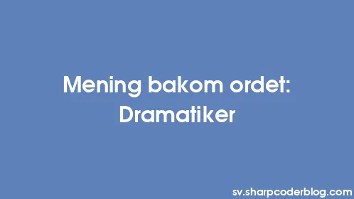 Mening bakom ordet: Dramatiker - Thumbnail