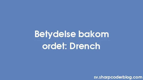 Betydelse bakom ordet: Drench - Thumbnail